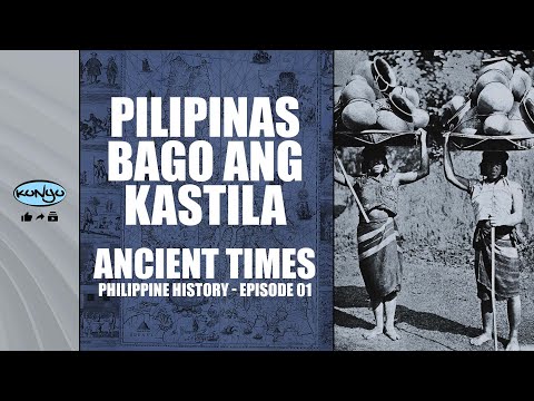 Pilipinas Bago ang Kastila | Ancient Times | Philippine History | Episode 01